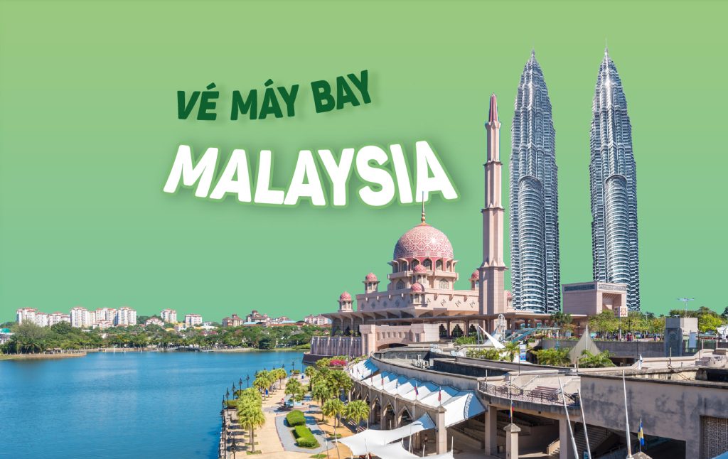 Vé máy bay tuyến malaysia