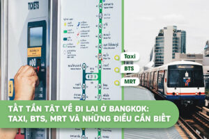 Tất tần tật về đi lại ở Bangkok: Taxi, BTS, MRT và những điều cần biết