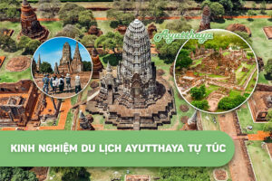 Kinh nghiệm du lịch ayutthaya