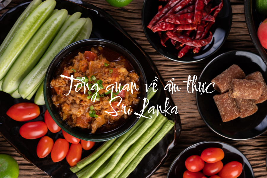 Tổng quan về ẩm thực Sri Lanka