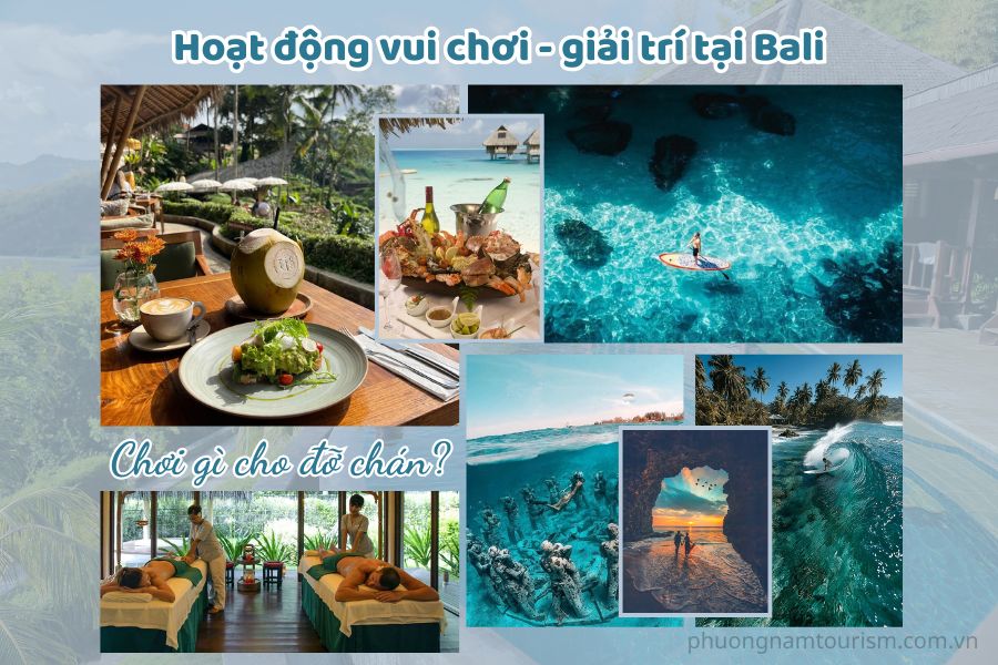 Hoạt động vui chơi - giải trí tại Bali: chơi gì cho đỡ chán?