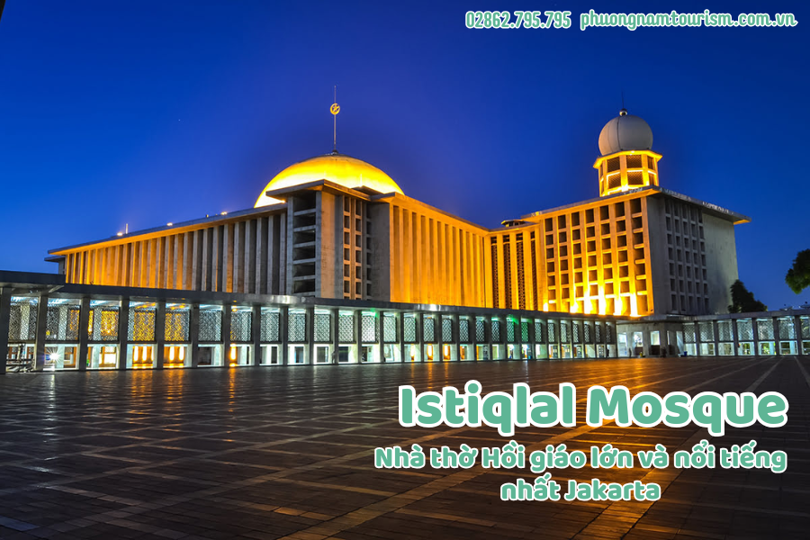 Istiqlal Mosque – Nhà thờ Hồi giáo lớn và nổi tiếng nhất Jakarta.