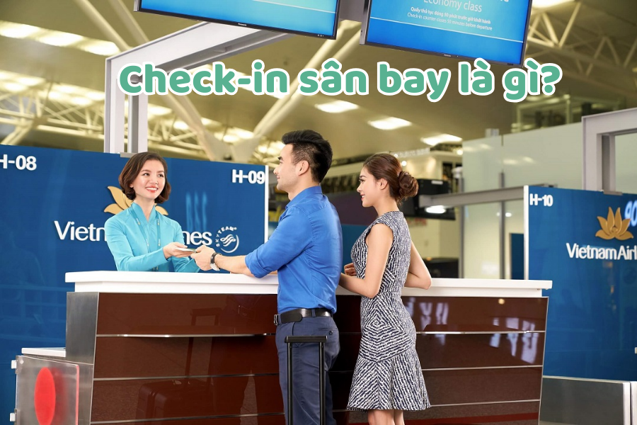 Check-in sân bay là gì?