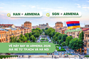 Vé máy bay đi Armenia 2026 giá rẻ