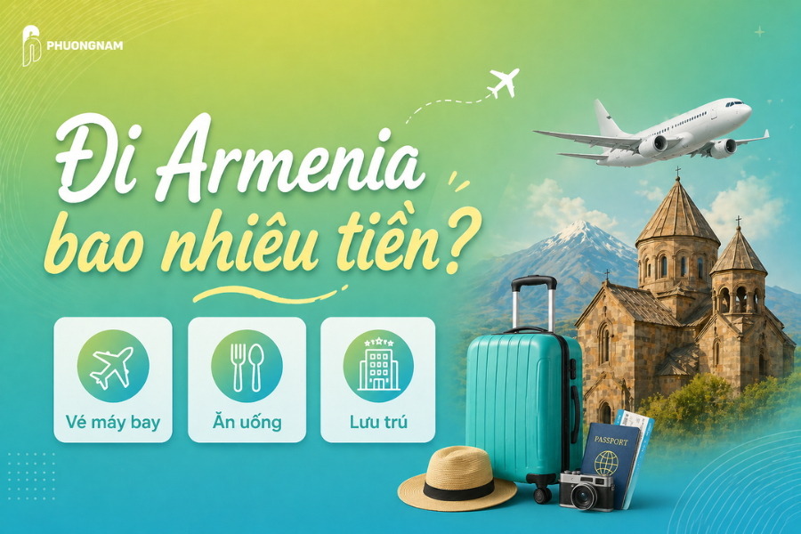 Chi phí du lịch Armenia: Đi Armenia bao nhiêu tiền?