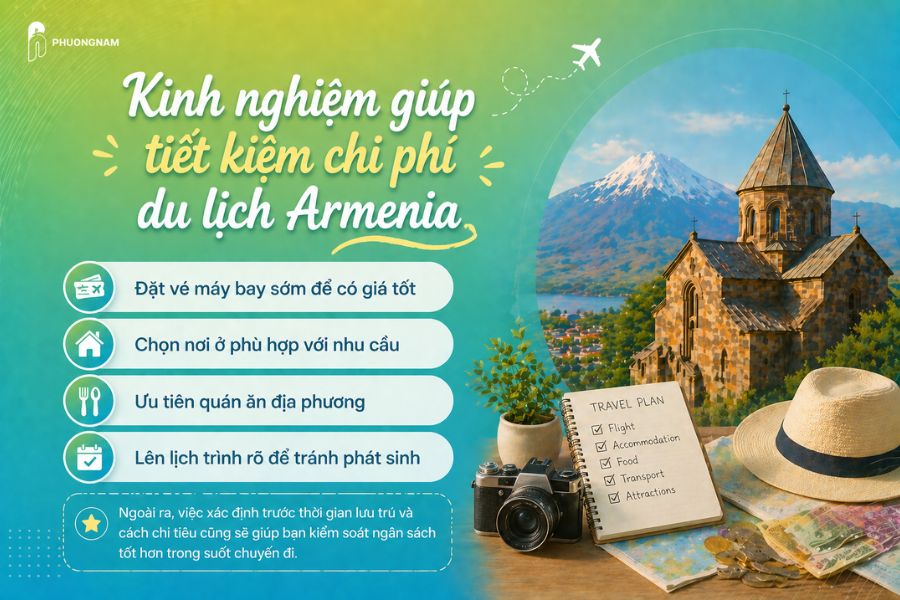 Kinh nghiệm giúp tiết kiệm chi phí du lịch Armenia
